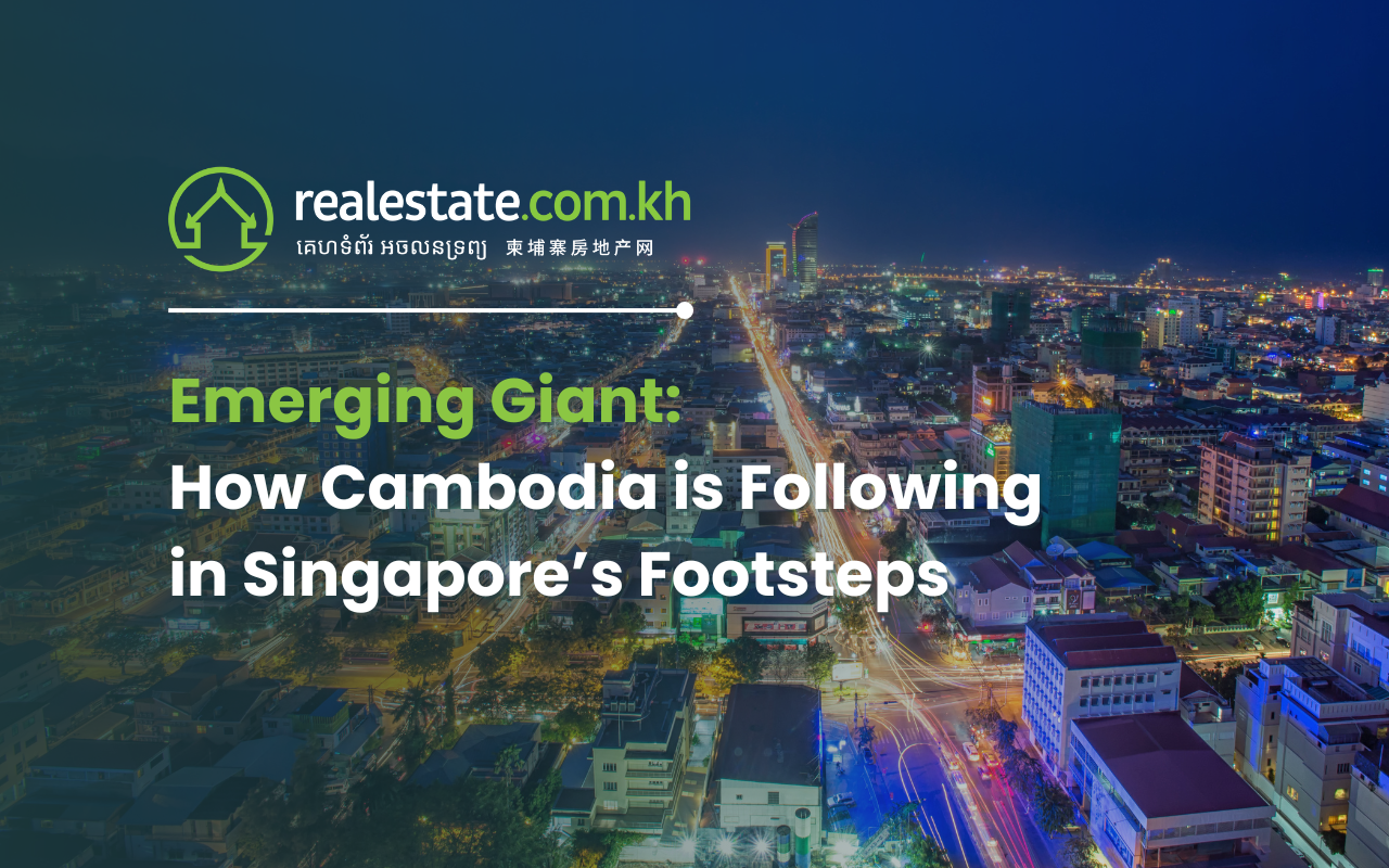 Emerging Giant: How Cambodia is Following in Singapore's Footsteps